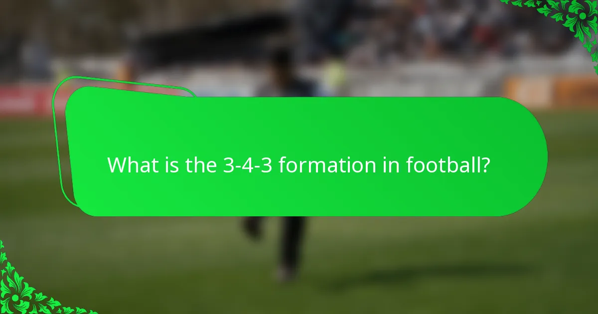 What is the 3-4-3 formation in football?